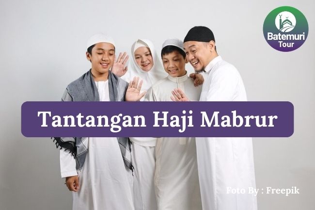 3 Tantangan Untuk Mendapatkan Haji Mabrur